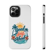 Phone Case — "Good Days Ahead" Tropical Protective Case - Image 25