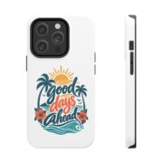 Phone Case — "Good Days Ahead" Tropical Protective Case - Image 49
