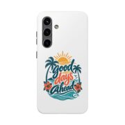 Phone Case — "Good Days Ahead" Tropical Protective Case - Image 73