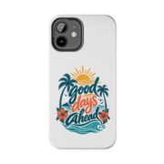Phone Case — "Good Days Ahead" Tropical Protective Case - Image 14