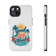 Phone Case — "Good Days Ahead" Tropical Protective Case - Image 29