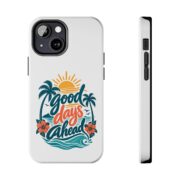 Phone Case — "Good Days Ahead" Tropical Protective Case - Image 33