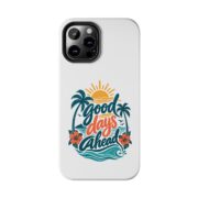 Phone Case — "Good Days Ahead" Tropical Protective Case - Image 26