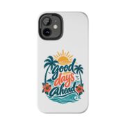Phone Case — "Good Days Ahead" Tropical Protective Case - Image 18