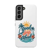 Phone Case — "Good Days Ahead" Tropical Protective Case - Image 81