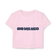 Good Days Ahead Women's Baby Tee — Positive Crop Top - Image 13