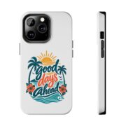 Phone Case — "Good Days Ahead" Tropical Protective Case - Image 37