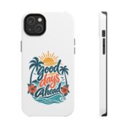 Phone Case — "Good Days Ahead" Tropical Protective Case - Image 55